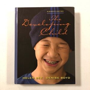 2007  THE DEVELOPING CHILD  11th Ed  by Helen Bee & Denise Boyd  (Hardcover)